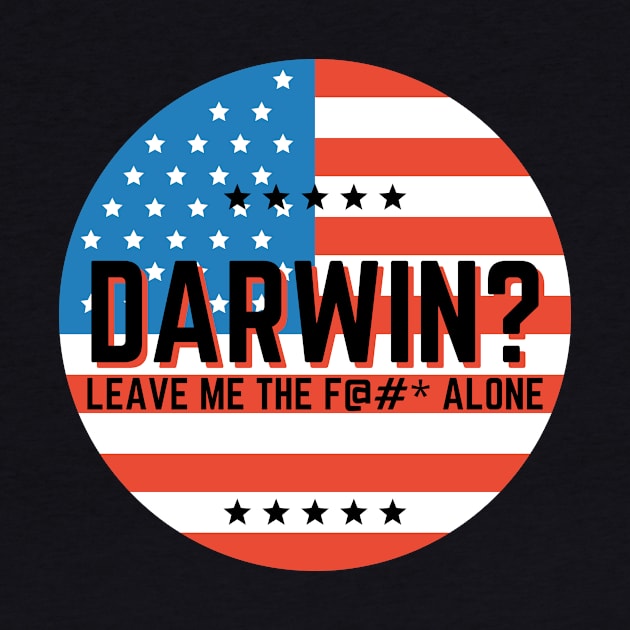 Darwin? Let Me the F Alone Let's Go Darwin Funny by nathalieaynie